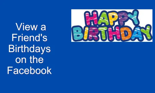 How to View a Friend's Birthdays on the Facebook App